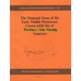 Product - 028 The mammal faunas of the Early Middle Pleistocene cavern infill site of Westbury-sub-Mendip, Somerset. Image